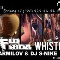 Dj Armilov - FloRida – Whistle (DJ Armilov & DJ S-nike Radio edit)