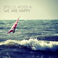 2Fills - 2Fills, Koss K  - We Are Happy (Original Mix)@Tom Fall – Silk Royal Showcase 153