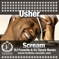 DJ FAVORITE - Usher - Scream (DJ Favorite & DJ Spark Radio Edit)