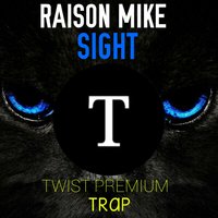 raison mike - Raison Mike Sight (Original Mix)