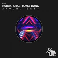 Hubba - Hubba vs. Ahab & James Bong - Around Bass (Original Mix)
