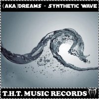 (aka)Dreams - (aka)Dreams- Synthetic wave [Original]