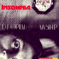 Dj Opium - Badiizrael - Insomnia (Dj Opium Mash-Up)