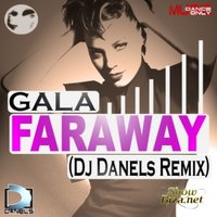 Dj Danels - GALA - FARAWAY (Dj Danels Remix)