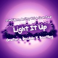 Double K - Starkillers, Dmitry KO & Sean Paul - Light It Up (Omster & Double K Bootleg)