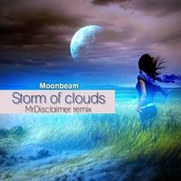 MrDisclaimer - Moonbeam - Storm of Clouds (MrDisclaimer remix)