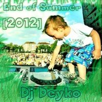 Dj Deyko - Dj Deyko-End of Summer [2012]