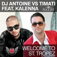 Dj Naytove (4DJS/Moscow) - DJ Antoine Vs. Timati Feat. Kalenna - Welcome To St. Tropez (Dj Naytove Remix)