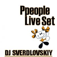 DJ Sverdlovskiy - Ppeople Live Set ( 8.12.11 )