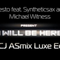 DCJ ASmix - Tiesto feat. Syntheticsax and Michael Witness - I Will Be Here (DCJ ASmix Extended Edit)