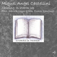Max Fishler - Miguel Angel Castellini – Shining In Warm Up (Max Fishler Remix)