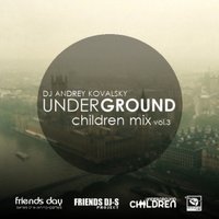 Andrey Kovalsky - Underground Children vol.3