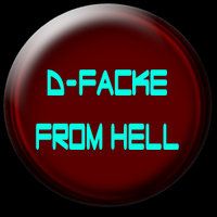 D-Facke - From Hell(promo cut)