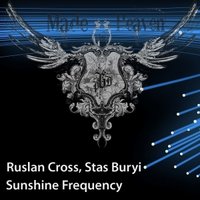 Ruslan Cross - Ruslan Cross & Stas Buryi  - Sunshine Frequency (Promo Cut)
