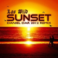 Daniel DAR - Las Wild - Sunset (Daniel DAR 2012 Remix)