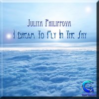 Gert Records - Juliya Philippova - I Dream To Fly In The Sky (Original Mix)