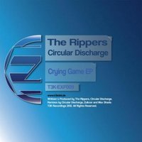 Rippers - THE RIPPERS & CIRCULAR DISCHARGE -CRYING GAME EP (OUT NOW ON T3K RECORDINGS) [T3K-EXP009]