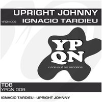 ypqnrecords - YPQN009 Ignacio tardieu - Upright Johnny