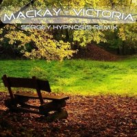 Sergey Hypnosis - Mackay - Victoria (Sergey Hypnosis Remix)