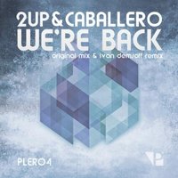 Ivan Demsoff - 2up & Caballero - We are Back (Ivan Demsoff Remix)