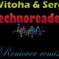 Max Mind - Witoha & Serg  – Technoreader (Remover remix)