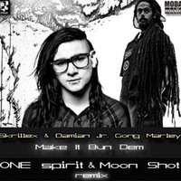 Moon Shot - SKRILLEX & DAMIAN MARLEY - MAKE IT BUN DEM (ONE SPIRIT & MOON SHOT REMIX)