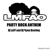 NAMATRIA - LMFAO - Party Rock Anthem ft. Lauren Bennett, GoonRock (Dj LaFF and Dj Чуев Bootleg)