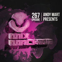 Andy Mart - Mix Machine 267 (21 Apr 2016)