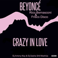 Dj.Sasha Shil & Dj.Antony key Production - Crazy in Love (Dj.Antony Key & Dj.Sasha Shil MashUp)