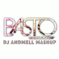 ANDMELL - Basto vs. Eva Simons - I Don't Stormchaser (DJ Andmell MashUp)