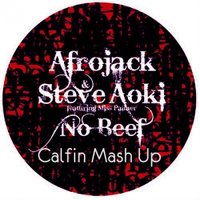 Calfin - Afrojack & Steve Aoki vs Nicky Romeo - No Beef Toulouse (CalFin Mash up)