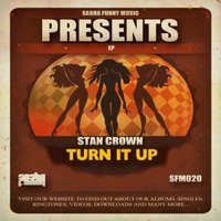 Stan Crown - Stan Crown - Turn It Up (Original Mix).