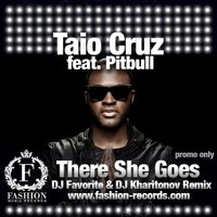 Fashion Music Records - Taio Cruz feat. Pitbull - There She Goes (DJ Favorite & DJ Kharitonov Radio Edit)