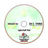 DJ LSNIKE - mixed by DJ L`SNIKE special for UP&DOWN