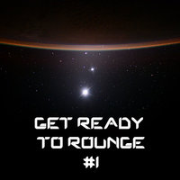 DJ Rounge - GET READY TO ROUNGE #1