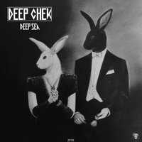 Deep Chek - Deep Sea