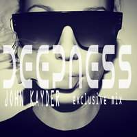 John Kayder - John Kayder-deepness(Exclusive mix)05-10-2016 (promodj.com)