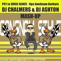 Dj Ashton - PSY vs. Duck Sauce - Opa Gangnam Barbara (Dj Ashton & Dj Chalmers mash-up 2012)