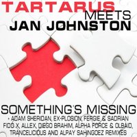 Ex-Plosion - Tartarus & Jan Johnston - Something's Missing (Ex-Plosion Remix)