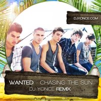 DJ Yonce - The Wanted - Chasing The Sun ( DJ Yonce Remix )