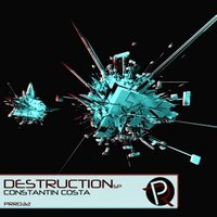 Constantin Costa - Destruction (Original Сut)