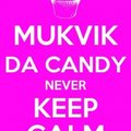 DJ Mukvik - Mukvik ft. Da Candy  –  NEVER KEEP CALM