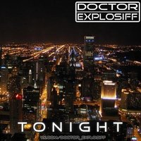Doctor Explosiff - Tonight (Original Mix)