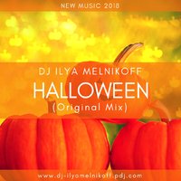 DJ ILYA MELNIKOFF - DJ ILYA MELNIKOFF - HALLOWEEN (Radio Edit)