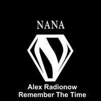 DJ Alex Radionow - Remember The Time (Nana Cover version)