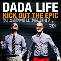 ANDMELL - Dada Life vs. Cobra Starship - Kick Out The Epic Middle Finger (DJ Andmell MashUp)