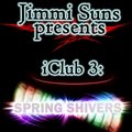 Jimmi Suns - Jimmi Suns - iClub 3: Spring Shivers
