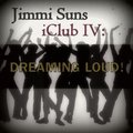 Jimmi Suns - Jimmi Suns - iClub 4: Dreaming LOUD!