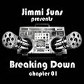 Jimmi Suns - Jimmi Suns - Breaking Down [Chapter 01]