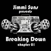 Jimmi Suns - Jimmi Suns - Breaking Down [Chapter 01]